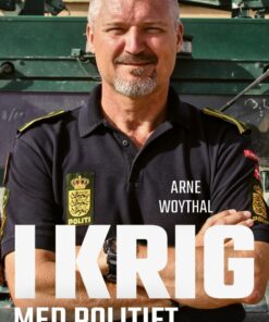 I Krig Med Politiet - Arne Woythal - Bog
