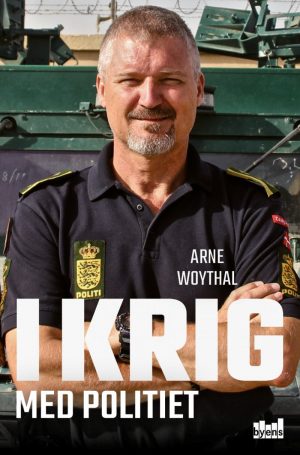 I Krig Med Politiet - Arne Woythal - Bog