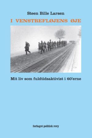 I Venstrefløjens øje - Steen Bille Larsen - Bog