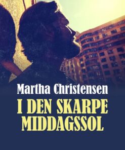 I den skarpe middagssol (E-bog)