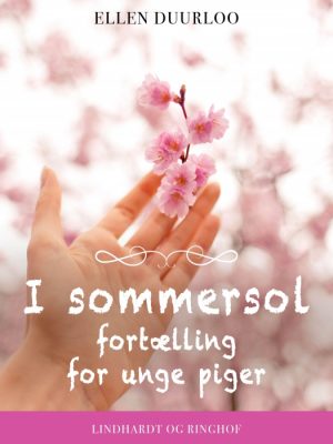 I sommersol - fortælling for unge piger (E-bog)