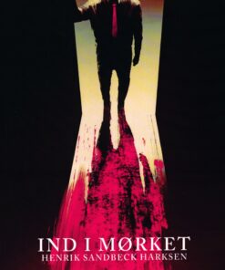 Ind I Mørket - Henrik Sandbeck Harksen - Bog