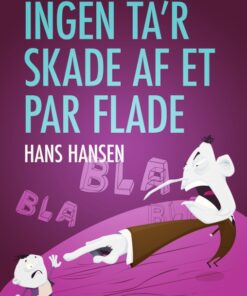 Ingen ta r skade af et par flade (E-bog)