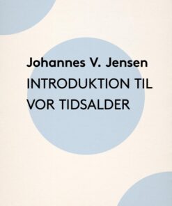Introduktion til vor Tidsalder (E-bog)