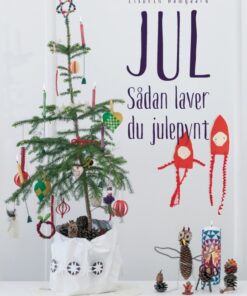 JUL - sådan laver du julepynt (E-bog)