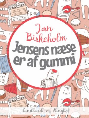 Jensens næse er af gummi (E-bog)