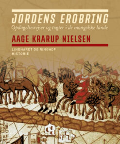 Jordens erobring: Opdagelsesrejser og togter i de mongolske lande (E-bog)
