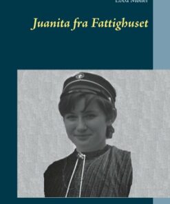 Juanita Fra Fattighuset - Ebba Møller - Bog