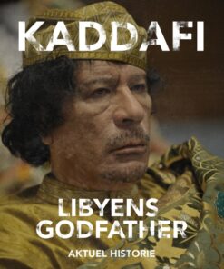Kaddafi, Libyens Godfather (E-bog)