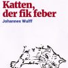 Katten, Der Fik Feber - Johannes Wulff - Bog