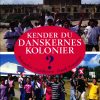 Kender Du Danskernes Kolonier ? - Palle Petersen - Bog