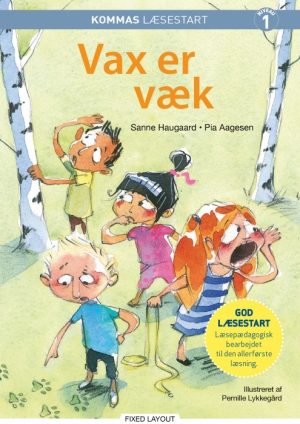 Kommas læsestart: Vax er væk - niveau 1 (E-bog)