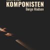 Komponisten - Børge Madsen - Bog