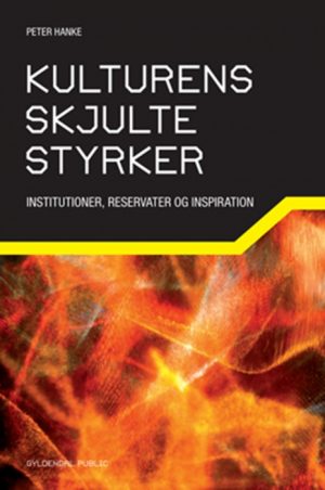 Kulturens skjulte styrker (E-bog)