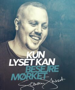 Kun Lyset Kan Besejre Mørket - Sebastian Stakset - Bog
