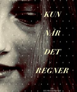 Kun Når Det Regner - Marie Brixtofte - Bog