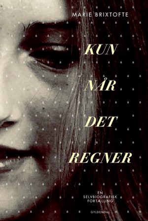Kun Når Det Regner - Marie Brixtofte - Bog