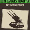 Kurt Danners bedrifter: Tændstikmordet (E-bog)