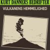 Kurt Danners bedrifter: Vulkanens hemmelighed (E-bog)