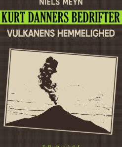 Kurt Danners bedrifter: Vulkanens hemmelighed (E-bog)