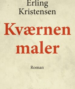 Kværnen Maler - Erling Kristensen - Bog
