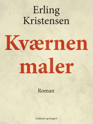 Kværnen Maler - Erling Kristensen - Bog