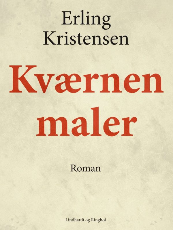 Kværnen Maler - Erling Kristensen - Bog