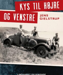 Kys Til Højre Og Venstre - Jens Gielstrup - Bog