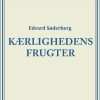 Kærlighedens Frugter - Edvard Søderberg - Bog