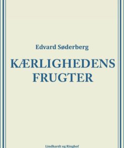 Kærlighedens Frugter - Edvard Søderberg - Bog