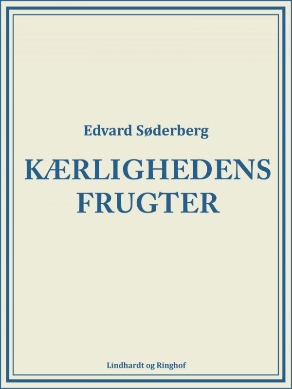 Kærlighedens Frugter - Edvard Søderberg - Bog