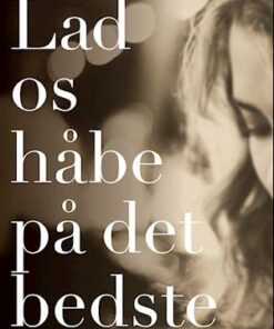 Lad os håbe på det bedste