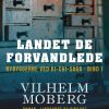Landet De Forvandlede - Vilhelm Moberg - Bog