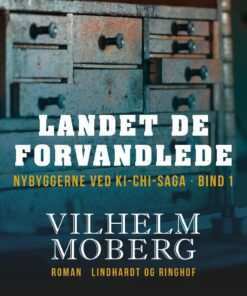 Landet De Forvandlede - Vilhelm Moberg - Bog