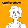 Landets Hjerte - Fay Weldon - Bog