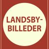Landsbybilleder - Henrik Pontoppidan - Bog