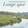 Lange Spor - Hans Kristian Jørgensen - Bog