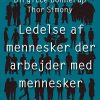 Ledelse Af Mennesker, Der Arbejder Med Mennesker - Birgitte Bonnerup - Bog