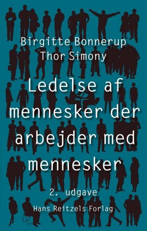 Ledelse Af Mennesker, Der Arbejder Med Mennesker - Birgitte Bonnerup - Bog