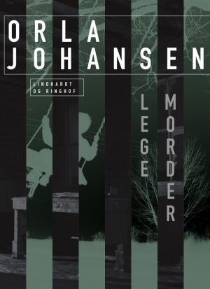 Legemorder - Orla Johansen - Bog