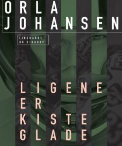 Ligene Er Kisteglade - Orla Johansen - Bog