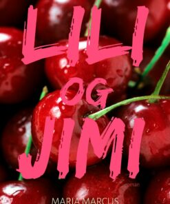 Lili-og-jimi: Kærlighedsroman - Maria Marcus - Bog