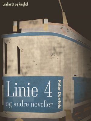 Linie 4 Og Andre Noveller - Peter Dürrfeld - Bog