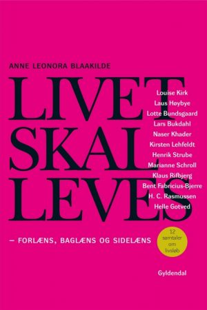 Livet skal leves - forlæns, baglæns og sidelæns (E-bog)