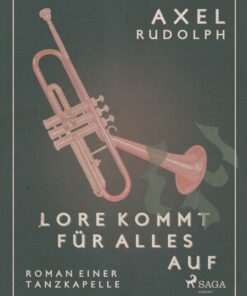 Lore kommt für alles auf- Roman einer Tanzkapelle (E-bog)