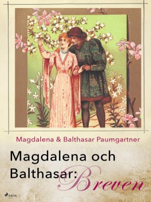 Magdalena och Balthasar: Breven (E-bog)