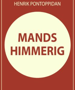 Mands Himmerig - Henrik Pontoppidan - Bog