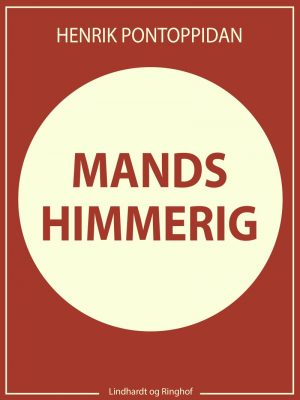 Mands Himmerig - Henrik Pontoppidan - Bog