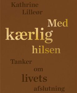 Med Kærlig Hilsen - Kathrine Lilleør - Bog