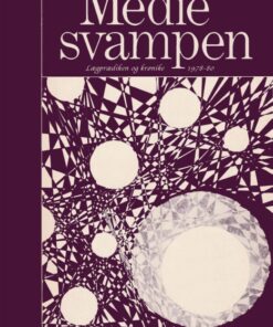 Mediesvampen: lægprædiken og krønike 1978-1980 (E-bog)